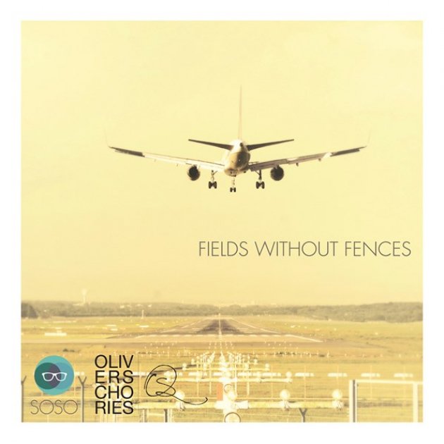 Oliver Schories, Fields Without Fences, SOSO, Deep-House, www.oliverschories.de, album, cover, info